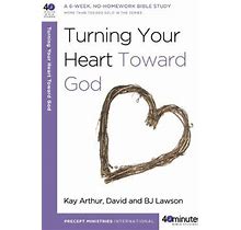 Turning Your Heart Toward God: A 6-Week, No-Homework Bible Study (40-Minute Bible Studies)