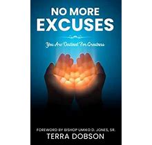 No More Excuses: You Are Destined For Greatness 9781952312359